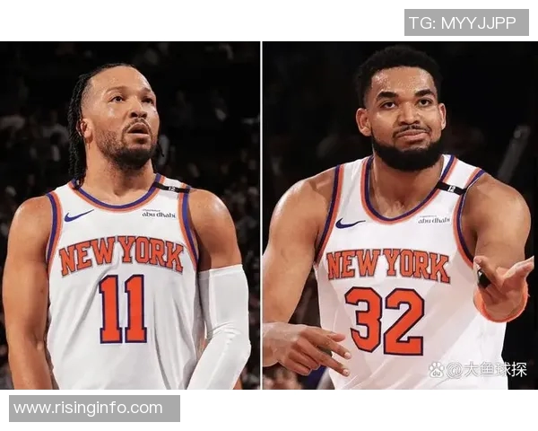 尼克斯黑马之谜揭晓布伦森与OG组合成联盟最佳净效率搭档