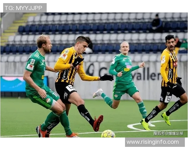 呃斯特松与天狼星的激烈对决揭示足球战术与团队合作的重要性