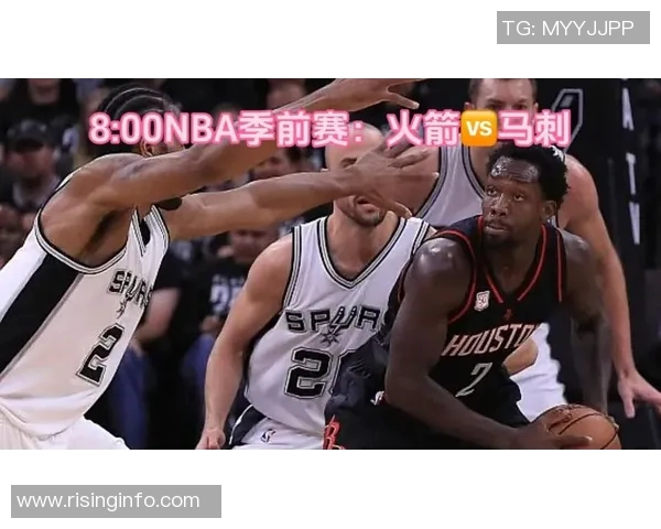 马刺与火箭精彩对决全场回放重温比赛高潮与精彩瞬间 马刺与火箭精彩对决全场回放重温比赛高潮与精彩瞬间